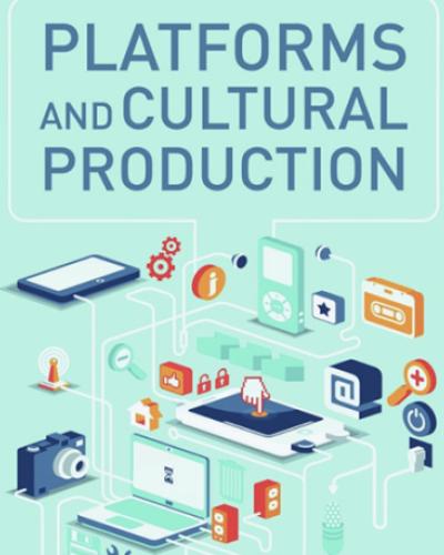 Platforms and Cultural Production book cover